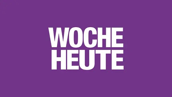 Woche heute